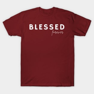 Blessed Forever T-Shirt